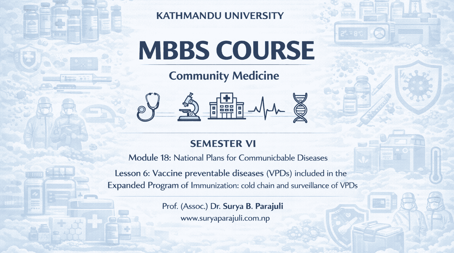 Vaccine preventable diseases (VPDs) included in the Expanded Program of Immunization: cold chain and surveillance of VPDs